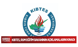 KIBTES, Rum Eğitim Bakanının açıklamalarını kınadı