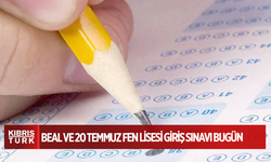 BEAL ve 20 Temmuz Fen Lisesi giriş sınavı bugün