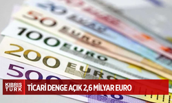 Güney Kıbrıs’ta ticari denge açığı 2,6 milyar euro