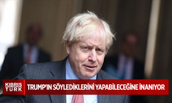 Boris Johnson, Trump'ın söylediklerini yapabileceğine inanıyor