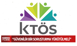 KTÖS: “Hızlı, şeffaf ve güvenilir bir soruşturma yürütülmeli”