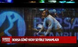 Borsa günü yatay seyirle tamamladı