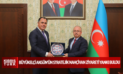 Büyükelçi Akgün'ün Stratejik Nahçivan Ziyareti yankı buldu