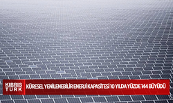 Küresel yenilenebilir enerji kapasitesi 10 yılda yüzde 144 büyüdü