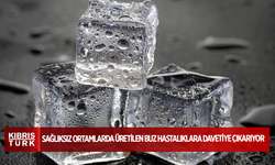 Sağlıksız ortamlarda üretilen buz hastalıklara davetiye çıkarıyor