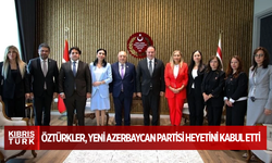 Öztürkler, Yeni Azerbaycan Partisi heyetini kabul etti: İki kardeş ülke arasında iş birliği vurgusu