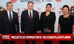 Meclis’te 20 Temmuz’un 51. yılı coşkuyla kutlandı!