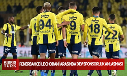 Fenerbahçe ile Chobani arasında dev sponsorluk anlaşması: Stadyum ve Avrupa forması için 10 milyon euro