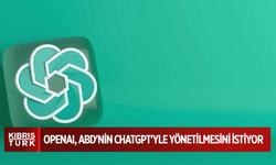 OpenAI, ABD'nin ChatGPT'yle yönetilmesini istiyor
