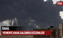 İsrail, Yemen’e hava saldırısı düzenledi