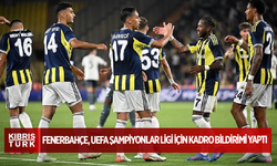 Fenerbahçe, UEFA Şampiyonlar Ligi için kadro bildirimi yaptı