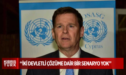 BM Genel Sekreteri’nin Kıbrıs Özel Temsilcisi Stewart: İki devletli çözüme dair bir senaryo yok