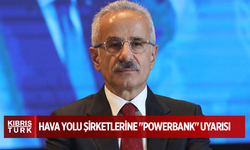 TC Ulaştırma ve Altyapı Bakanı Uraloğlu'ndan hava yolu şirketlerine "powerbank" uyarısı yaptı
