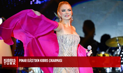 PINAR ELİÇE'DEN KIBRIS ÇIKARMASI