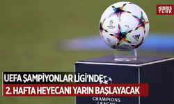UEFA Şampiyonlar Ligi'nde 2. hafta heyecanı yarın başlayacak
