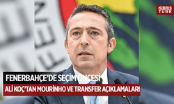 Fenerbahçe’de Seçim Öncesi Ali Koç’tan Mourinho ve Transfer Açıklamaları