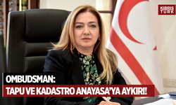 “Tapu ve Kadastro Dairesi, Anayasa ve İyi İdare Yasası’nın hükümlerine aykırı hareket etti”
