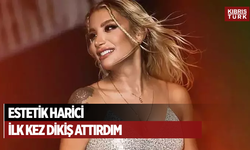 Estetik harici ilkkez dikiş attırdım