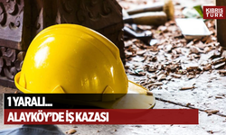 Alayköy’de iş kazası...