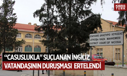 Güney'de "Casuslukla" suçlanan İngiliz vatandaşının duruşması ekim ayına ertelendi