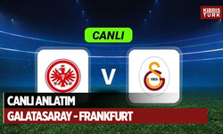 Canlı Anlatım: Frankfurt-Galatasaray maçı