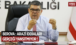 Berova: Türkiye’den market zincirine arazi kiralandığı ya da izin verildiği iddiası doğru değildir