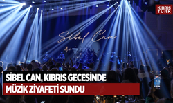 SİBEL CAN, KIBRIS GECESİNDE MÜZİK ZİYAFETİ SUNDU