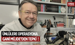 Ünlülere operasyona ilk tepki Gani Müjde'den geldi !