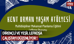 Dirençli ve Yeşil Lefkoşa Çalıştayı Düzenleniyor