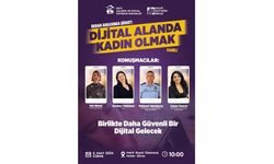 Çalışma ve Sosyal Güvenlik Bakanlığı'ndan 8 Mart'a özel panel: Dijital alanda kadın olmak