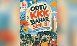 ODTÜ KKK Bahar Şenliği 1 Haziran’da başlıyor