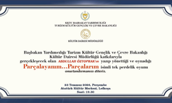 Öztoprak’ın Oyunu 23 Temmuz’da AKM’de