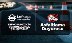 Lefkoşa'da yarından itibaren 16 Ağustos'a kadar asfaltlama yapılacak