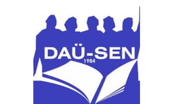 DAÜ-SEN: “Yönetsel sorunların çözümü sayın Çavuşoğlu’ndadır”
