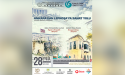 "Ankara'dan Lefkoşa’ya Sanat Yolu" Söyleşili Konseri 28 Eylül’de…