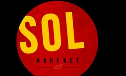 Sol Hareket : “İnsan hayatı ihmalin ve denetimsizliğin bedelini ödeyemez”