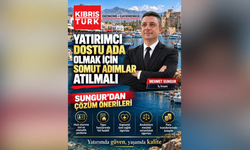 Sungur: “Yatırımcı dostu ada olmak için somut adımlar atılmalı”