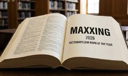 Dictionary.com 2026'nın kelimesi olarak "maxxing"i seçti
