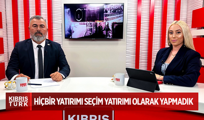 HİÇBİR YATIRIMI SEÇİM YATIRIMI OLARAK YAPMADIK