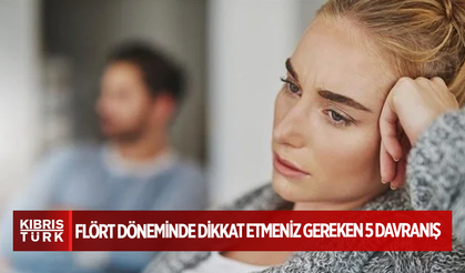 Flört döneminde dikkat etmeniz gereken 5 davranış