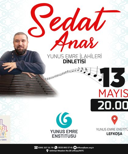 Lefkoşa’da yarın akşam “Yunus Emre İlahileri Dinletisi” düzenleniyor