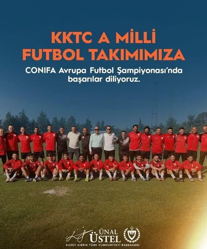 Başbakan Ünal Üstel'den A Milli Takımımıza  destek açıklaması