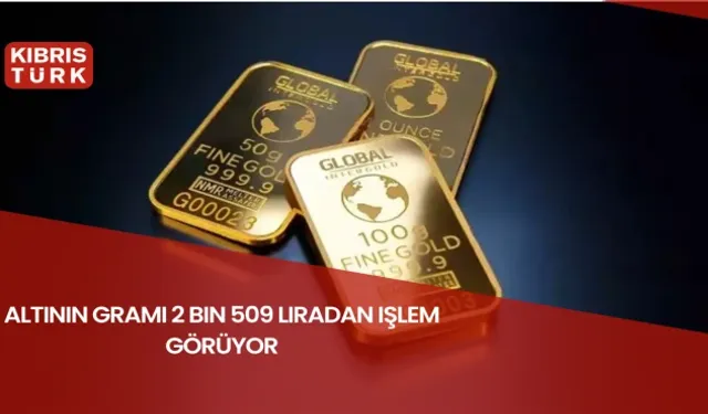 Altının gramı 2 bin 509 liradan işlem görüyor