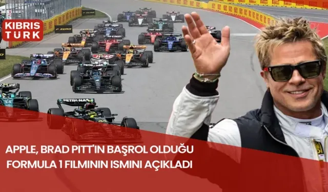 Apple, Brad Pitt'in başrol olduğu Formula 1 filminin ismini açıkladı