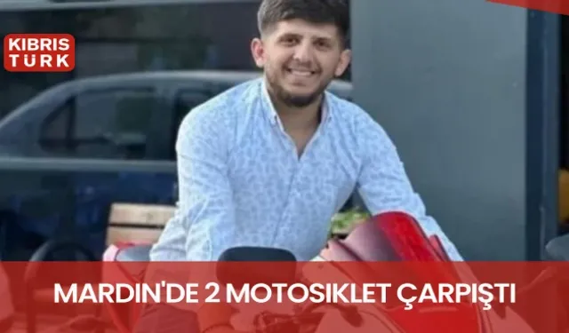 Mardin'de 2 motosiklet çarpıştı: Ölü ve yaralı var!