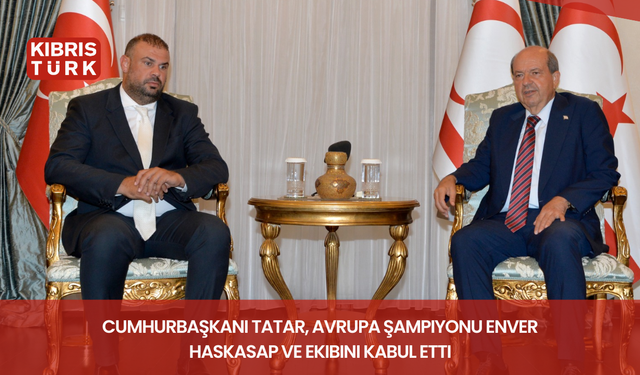 Cumhurbaşkanı Tatar, Avrupa şampiyonu Enver Haskasap ve ekibini kabul etti