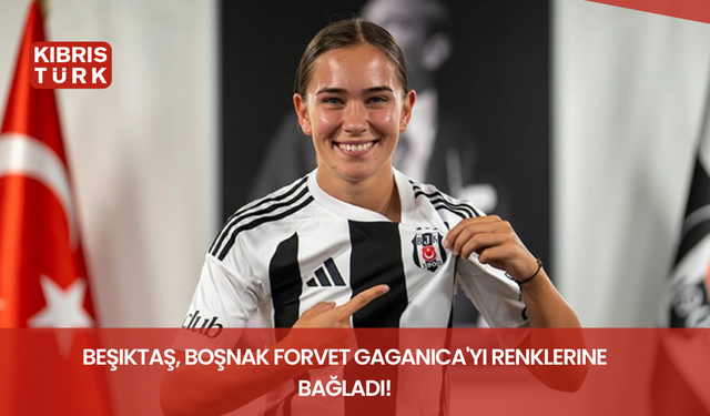 Beşiktaş, Boşnak forvet Gaganica'yı renklerine bağladı!