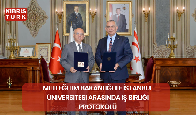 Milli Eğitim Bakanlığı ile İstanbul Üniversitesi Arasında iş birliği protokolü