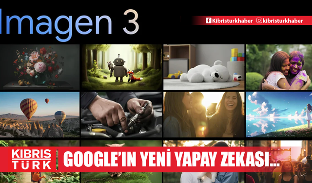 Google'ın yapay zeka görsel oluşturma aracı Imagen 3 herkese açıldı