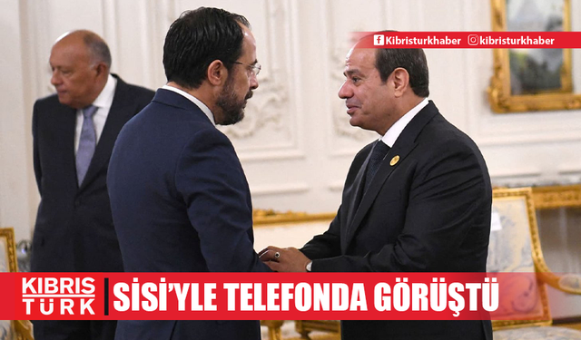 Hristodulidis, Mısır Cumhurbaşkanı Sisi’yle telefonda görüştü